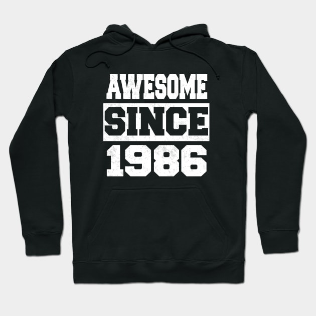 Awesome since 1986 Hoodie by LunaMay